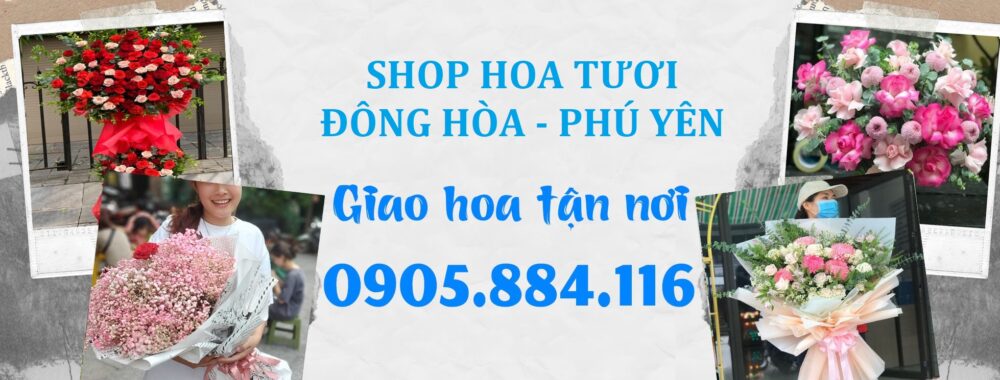 Shop Hoa Tươi Đông Hòa, Phú Yên – Giao Hoa Tận Nơi Phú Yên