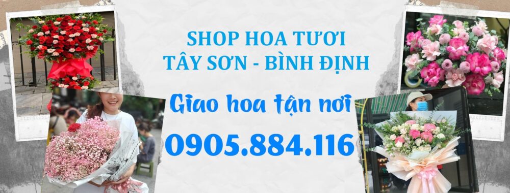 Shop Hoa Tươi Tây Sơn, Bình Định – Giao Hoa Tận Nơi Bình Định