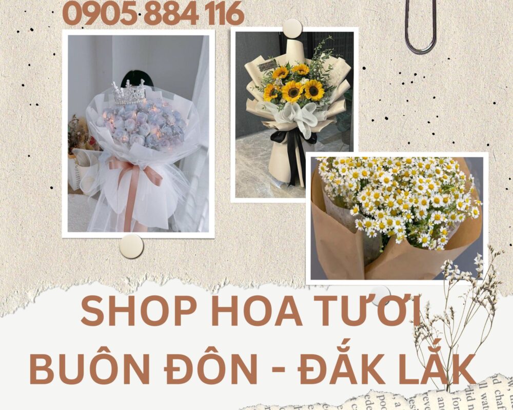 Shop hoa tươi Buôn Đôn, Đắk Lắk - Giao hoa tận nơi Đắk Lắk